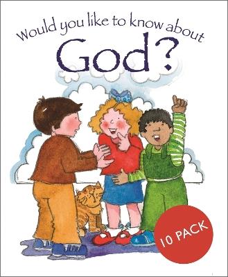 Would you like to know about God: 10 pack - Tim Dowley - cover