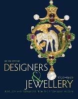 Designers and Jewellery 1850-1940: Jewellery and Metalwork from the Fitzwilliam Museum - Helen Ritchie - cover