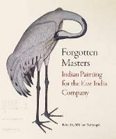 Forgotten Masters: Indian Painting for the East India Company - William Dalrymple - cover