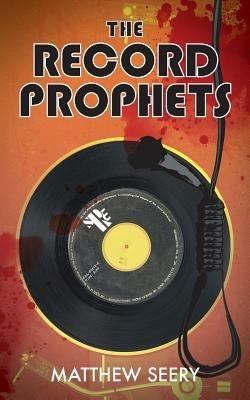 The Record Prophets - Matthew Seery - cover
