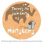 There's No Such Thing As Monsters