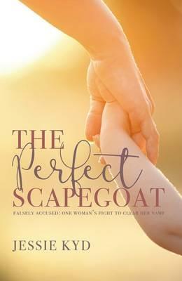 The Perfect Scapegoat - Jessie Kyd - cover