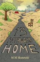13 Pathways Home - M. M. Skutetzki - cover