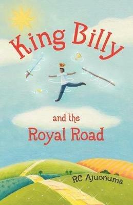 King Billy and the Royal Road - R. C. Ajuonuma - cover