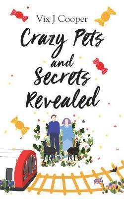 Crazy Pets and Secrets Revealed - Vix J. Cooper - cover