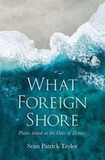 What Foreign Shore: Poems Based on the Odes of Horace