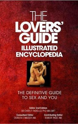 The Lovers' Guide Illustrated Encyclopedia: The Definitive Guide to Sex and You - cover