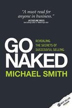 Go Naked: Revealing the Secrets of Successful Selling