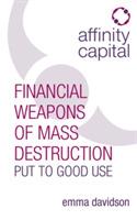 Affinity Capital: Financial Weapons of Mass Destruction Put To Good Use - Emma Davidson - cover