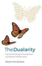 The Dualarity: Tap Into the Energy of Your Personal and Business Transformation
