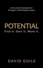 Potential: Find it. Own it. Work it.