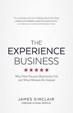 The Experience Business: Why Price-Focused Businesses Fail and What winners Do Instead