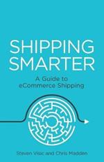 Shipping Smarter: A Guide to eCommerce Shipping