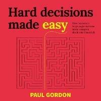 Hard Decisions Made Easy