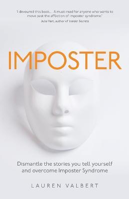 Imposter: Dismantle the stories you tell yourself and overcome imposter syndrome - Lauren Valbert - cover