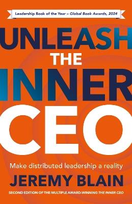 Unleash the Inner CEO: Make distributed leadership a reality - Jeremy Blain - cover