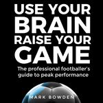 Use Your Brain Raise Your Game