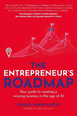 The Entrepreneur’s Roadmap: Your guide to creating a winning business in the age of AI - Michael Marsh Carter - cover