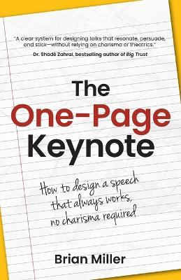 The One-Page Keynote: How to design a speech that always works, no charisma required - Brian Miller - cover