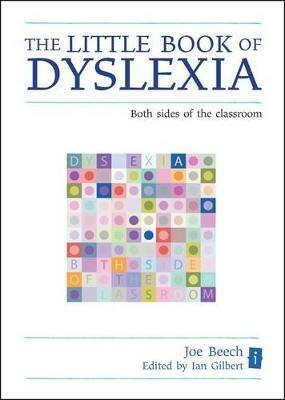 The Little Book of Dyslexia: Both Sides of the Classroom - Joe Beech - cover