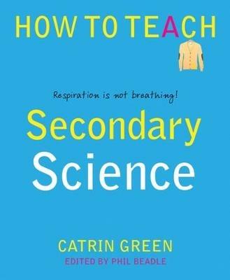 Secondary Science: Respiration is not breathing! - Catrin Green - cover
