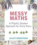 Messy Maths: A playful, outdoor approach for early years