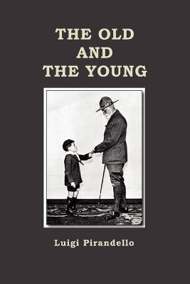 The Old and the Young - Luigi Pirandello - cover
