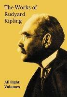 The Works of Rudyard Kipling - 8 Volumes in One Edition - Rudyard Kipling - cover
