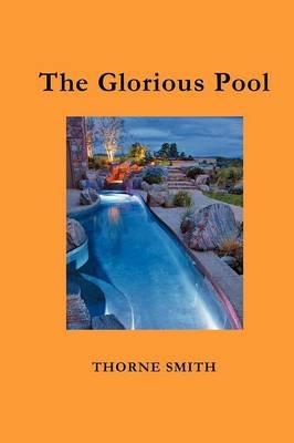 The Glorious Pool - Thorne Smith - cover