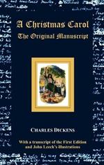 A Christmas Carol - The Original Manuscript - with Original Illustrations