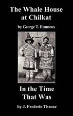 The Whale House of the Chilkat, and In the Time That Was