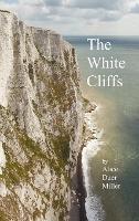 The White Cliffs - Alice Duer Miller - cover