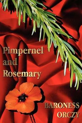 Pimpernel and Rosemary - Baroness Orczy - cover
