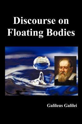 Discourse on Floating Bodies, Fully Illustrated - Galileus Galilei - cover