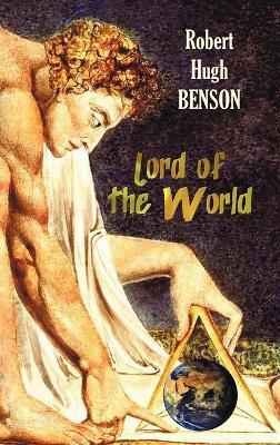 Lord of the World - Robert Hugh Benson - cover