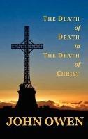 The Death of Death in the Death of Christ - John Owen - cover