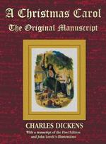 A Christmas Carol - The Original Manuscript in Original Size - with Original Illustrations