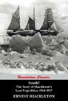 South! The Story of Shackleton's Last Expedition 1914-1917 - Ernest Shackleton - cover
