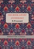 The Book Lovers' Anthology: A Compendium of Writing about Books, Readers and Libraries - cover