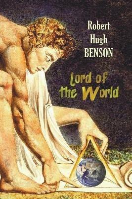 Lord of the World - Robert Hugh Benson - cover