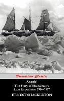 South! (Unabridged. with 97 original illustrations): The Story of Shackleton's Last Expedition 1914-1917 - Ernest Shackleton - cover