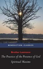 The Practice of the Presence of God and Spiritual Maxims