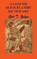 A Concise Dictionary of Old Icelandic - Geir T Zoga - cover