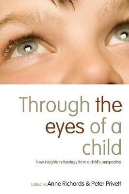 Through the Eyes of a Child: New Insights in Theology from a Child's Perspective - cover