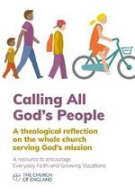 Calling All God's People: A theological reflection on the whole church serving God's mission