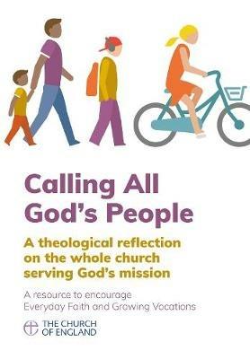 Calling All God's People: A theological reflection on the whole church serving God's mission - cover