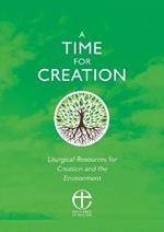 A Time for Creation: Liturgical resources for Creation and the Environment