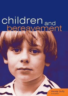 Children and Bereavement - Wendy Duffy - cover
