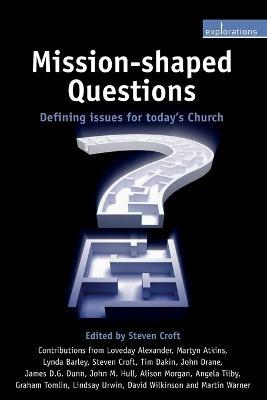 Mission-Shaped Questions: Defining Issues for Today's Church - cover