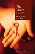 The Vicar's Guide: Life and Ministry in the Parish